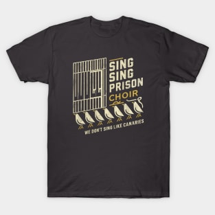 Sing Sing Singers T-Shirt